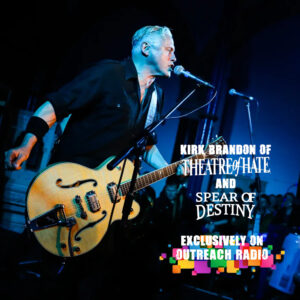 Kirk Brandon Spear Of Destiny And Theatre Of Hate